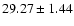 $29.27\pm1.44$