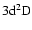 $3{\rm d}^2{\rm D}$