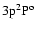 $3{\rm p}^2{\rm P}^{\rm o}$