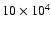 $10 \times 10 ^4$