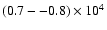 $(0.7--0.8) \times 10^4$