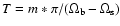 $T=m*\pi/(\Omega_{\rm b}-\Omega_{\rm s})$