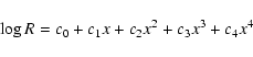 \begin{displaymath}
\log{R} = c_0+c_1x+c_2x^2+c_3x^3+c_4x^4
\end{displaymath}