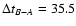 $\Delta t_{B-A} = 35.5$