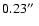 $0.23 \hbox{$^{\prime\prime}$ }$