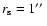 $r_{\rm s}=1\hbox{$^{\prime\prime}$ }$