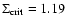 $\Sigma _{\rm crit} = 1.19$