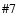 $\char93 7$