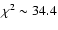 $\chi^2\sim 34.4$