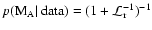 $p({\rm M}_{\rm A}
\vert~{\rm data})=(1+ {\cal L}_{\rm r}^{-1})^{-1}$