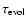 $\tau_{\rm evol}$