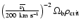 $\left(\frac{\overline{v_1}}{200\ {\rm km~s^{-1}}}\right)^{-2}
\Omega _{\rm b}\rho _{\rm crit}$
