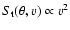 $S_{\rm t}(\theta ,v)\propto v^2$