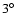 $\rm 3^{\circ}$