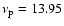 $\nu_{\rm p} = 13.95$