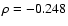 $\rho = -0.248$