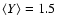 $\langle Y \rangle =1.5$