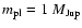 $m_{\rm pl} = 1~M_{\rm Jup}$