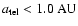$a_{\rm tel} < 1.0~\textnormal{AU}$