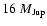 $16~M_{\rm Jup}$