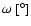 $\omega~[^{\circ}]$