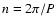 $n = 2\pi/P$