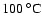 $100~^{\circ}\textnormal{C}$