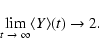 \begin{displaymath}\lim_{t~\to~\infty} \langle Y\rangle (t) \to 2.
\end{displaymath}