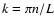 $k=\pi n/L$