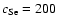 $c_{\rm Se}=200$