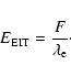 \begin{displaymath}E_{\rm EIT}=\frac{F}{\lambda_{\rm e}}\cdot
\end{displaymath}