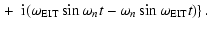$\displaystyle \left.+~~{\rm i}(\omega_{\rm EIT}\sin\omega_nt-
\omega_n\sin\omega_{\rm EIT}t)\right\}.$