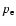 $p_{\rm e}$