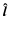$\vec{\protect\hat{l}}$