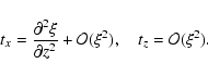 \begin{displaymath}t_x=\frac{\partial^2\xi}{\partial z^2}+{\cal O}(\xi^2), \quad
t_z={\cal O}(\xi^2).
\end{displaymath}