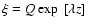 $\xi=Q\exp~[\lambda z]$