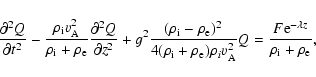 \begin{displaymath}\frac{\partial^2Q}{\partial
t^2}-\frac{\rho_{\rm i}v_{\rm A}^...
...}^2}Q=\frac{F{\rm e}^{-\lambda
z}}{\rho_{\rm i}+\rho_{\rm e}},
\end{displaymath}
