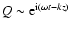$Q\sim {\rm e}^{{\rm i}(\omega t-kz)}$