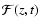 ${\cal F}(z,t)$
