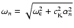 $\omega_n= \sqrt{\omega_{\rm c}^2+c_{\rm K}^2\alpha_n^2}$