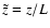 ${\tilde z}=z/L$