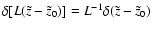 $\delta[L({\tilde
z}-{\tilde z_0})]=L^{-1}\delta({\tilde z}-{\tilde z_0})$