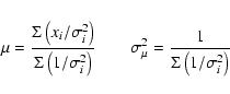 \begin{displaymath}\mu = {\Sigma\left(x_i/\sigma_i^2\right)\over\Sigma\left(1/\s...
...
\qquad
\sigma^2_\mu = {1\over\Sigma\left(1/\sigma_i^2\right)}
\end{displaymath}