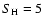 $S_{\rm H}=5$