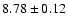 $8.78\pm 0.12$