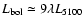 $L_{\rm bol}\simeq 9 \lambda L_{5100}$