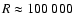 $R \approx 100~000$