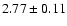 $2.77\pm0.11$