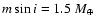 $m \sin i = 1.5~{ M}_\oplus$