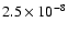 $2.5 \times 10^{-8}$